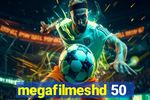 megafilmeshd 50